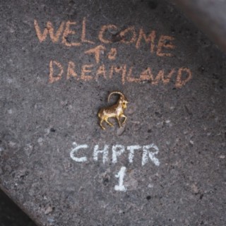 Welcome to Dreamland - Chptr 1