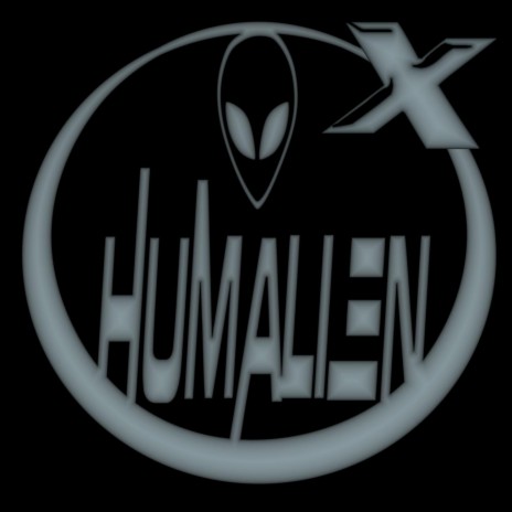 Humalien X | Boomplay Music