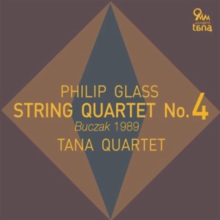 Philip Glass: String Quartet No.4 Buczak (1989)