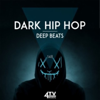 Dark Hip Hop - Deep Beats