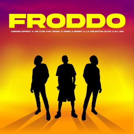 FRODDO ft. Vic G On The Track, LEGEND EFFECT, La Colectiva Élite & Dj Jac | Boomplay Music