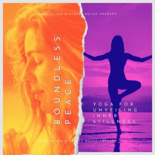 Boundless Peace: Yoga for Unveiling Inner Stillness