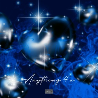 Anything 4 You lyrics | Boomplay Music