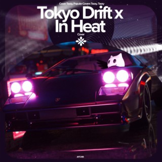 Tokyo Drift x In Heat - Remake Cover