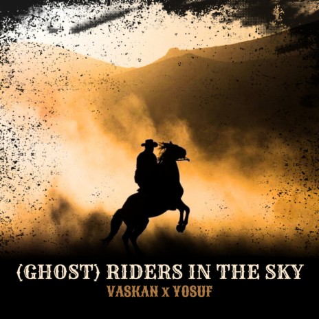 (Ghost) Riders In The Sky ft. Yosuf | Boomplay Music