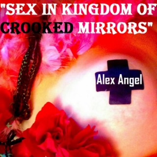 Sex in Kingdom of Crooked Mirrors