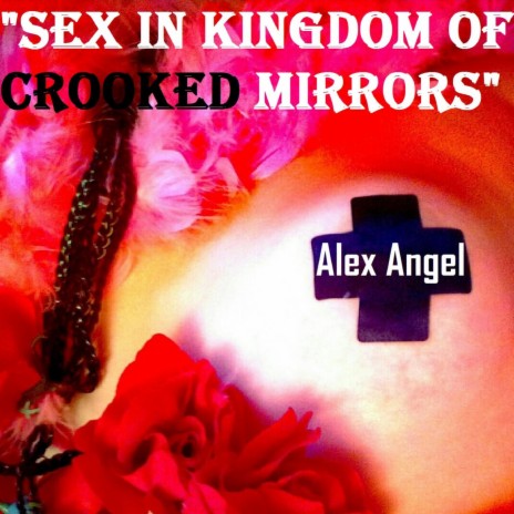 Sex in Kingdom of Crooked Mirrors | Boomplay Music