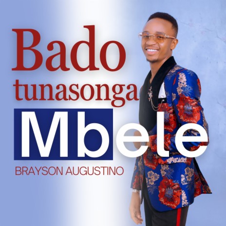 Bado Tunasonga Mbele | Boomplay Music