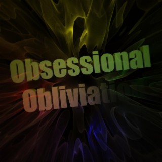 Obsessional Obliviation