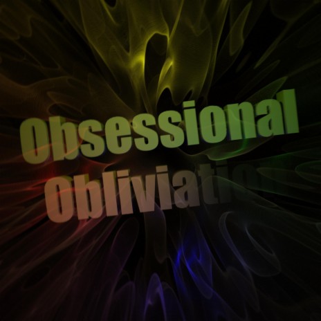 Obsessional Obliviation | Boomplay Music