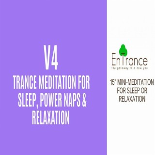 15 Min Trance Meditation for Sleep Power Naps and Relaxation V4