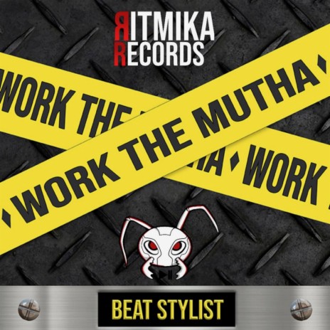 Work The Mutha | Boomplay Music