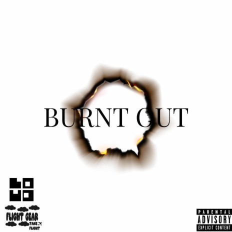 BURNT OUT ft. Tcfbreeze | Boomplay Music