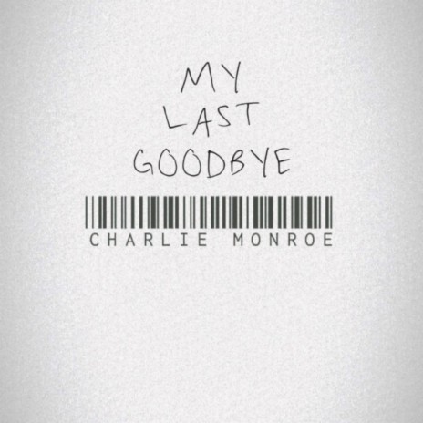 My Last Goodbye | Boomplay Music