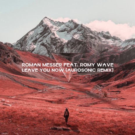 Leave You Now (Aurosonic Remix) ft. Romy Wave | Boomplay Music