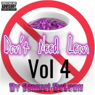 Don't Need Lean Volume 4 Mixtape (Slowed and Chopped)
