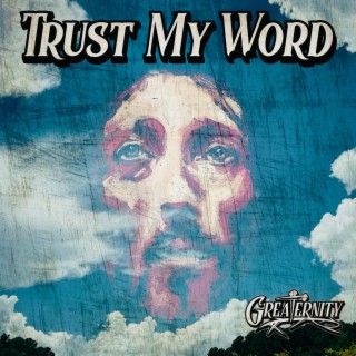 Trust My Word lyrics | Boomplay Music