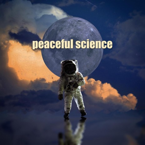 Peaceful Science | Boomplay Music