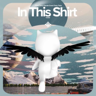 In This Shirt - Remake Cover