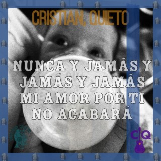 Nunca y jamás y jamás y jamás mi amor por ti no acabará (Original Burpy Version) lyrics | Boomplay Music