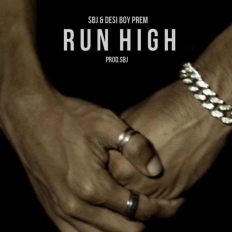 Run High ft. DESI BOY PREM | Boomplay Music