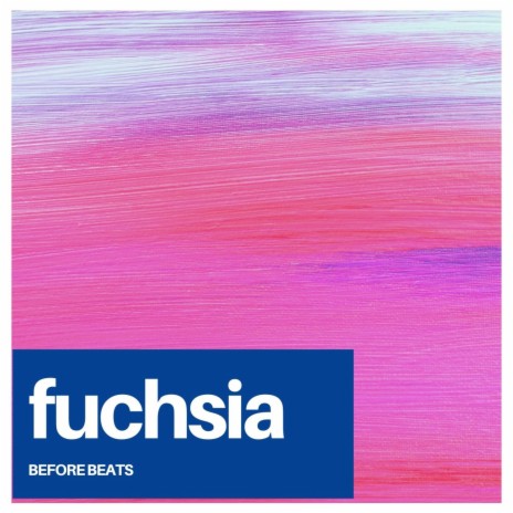 Fuchsia | Boomplay Music
