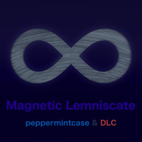 Magnetic Lemniscate ft. DLC OFFICIAL | Boomplay Music