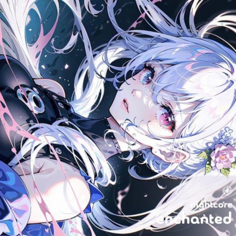 Enchanted - Nightcore | Boomplay Music