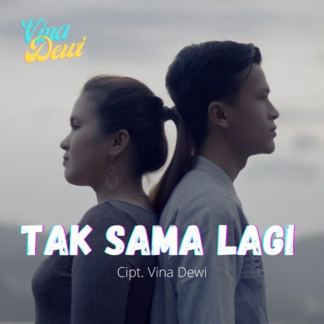 Tak Sama Lagi | Boomplay Music