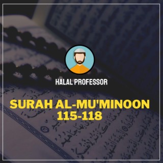 Surah Mu'minoon Verse 115-118 (Qur'an Recitation)