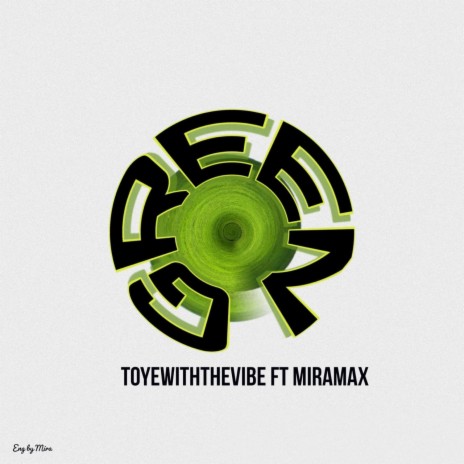 Green ft. Miramax | Boomplay Music
