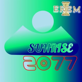 Sunrise 2077 | Boomplay Music