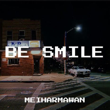 Be Smile | Boomplay Music