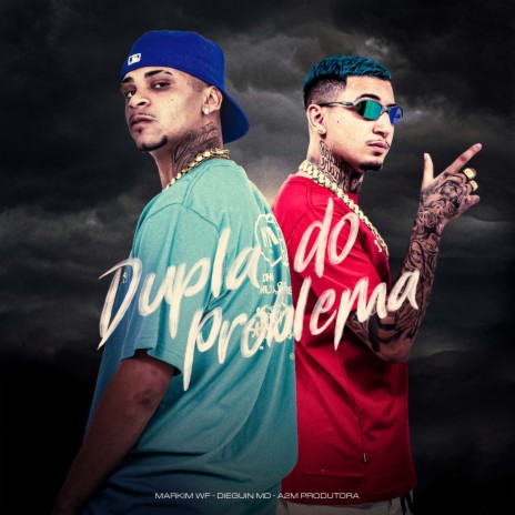 Dupla do Problema ft. DieguinMD & A2M PRODUTORA | Boomplay Music