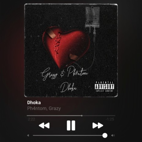 Dhoka ft. Phantom | Boomplay Music