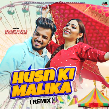 Husn Ki Malika (Remix) ft. Mahesh Nagar & Sandeep Matnora | Boomplay Music