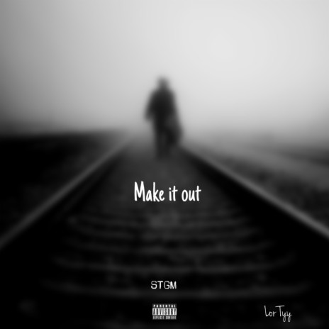 Make it out | Boomplay Music