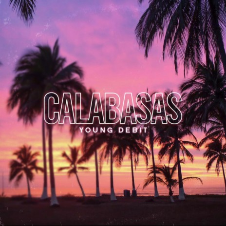 Calabasas | Boomplay Music