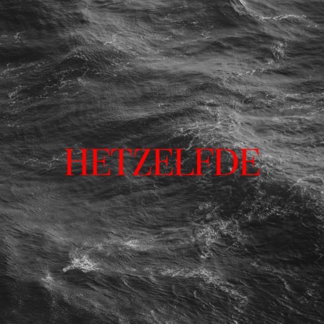 Hetzelfde ft. Do | Boomplay Music