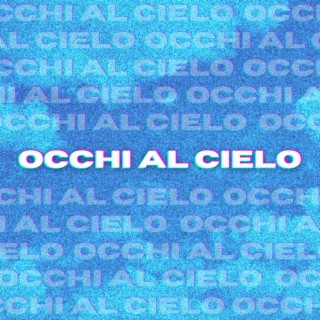 Occhi al cielo