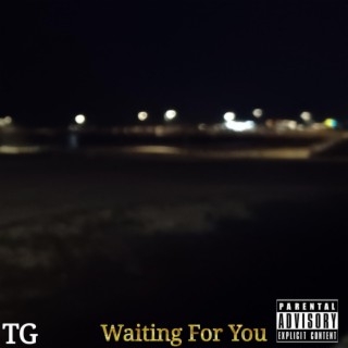 Waiting For You