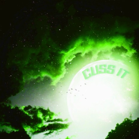 Cuss It | Boomplay Music