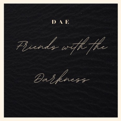 Friends With The Darkness | Boomplay Music