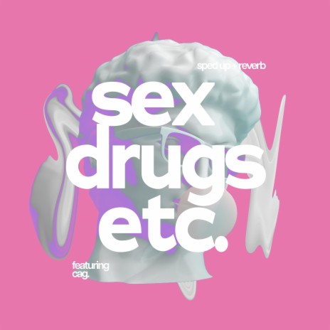 sex, drugs, etc. - sped up + reverb | Boomplay Music