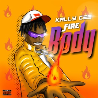Fire body lyrics | Boomplay Music