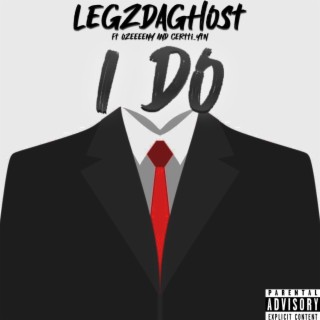 LegzDaGhost I DO