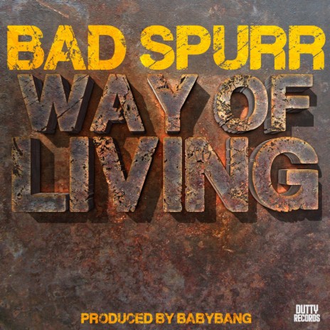 Way of Living ft. Bad Spurr | Boomplay Music