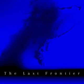 The Last Frontier