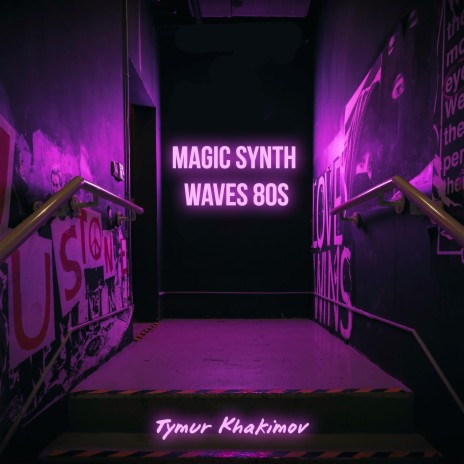 Magic Synth Waves 80s | Boomplay Music