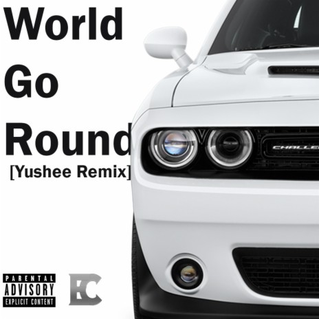 World Go Round (Yushee Remix) | Boomplay Music